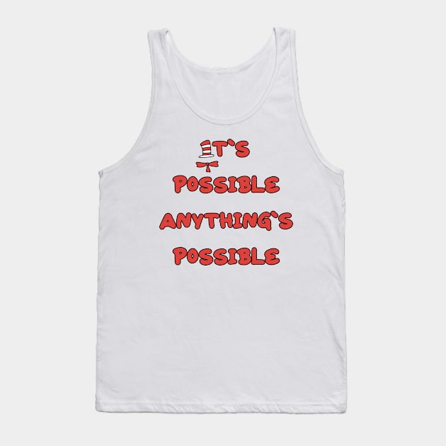 It’s possible anything’s possible Tank Top by Shus-arts